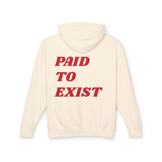 Living in Purpose = Paid To Exist Hoodie